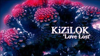 Kizilok - Love Lost