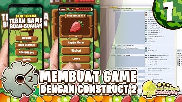 TUTORIAL MEMBUAT GAME SEDERHANA QUIZ TEBAK NAMA BUAH BUAHAN DENGAN CONSTRUCT 2 PART 7 (FINAL)