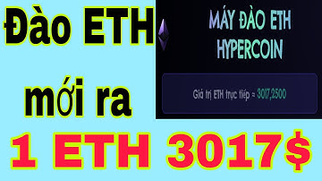 1 ETH Bằng 3017$ Đào Tự Động Không Min Rút Về Ví Miễn Phí - Cập Nhật WEB Đào LTC Scam.