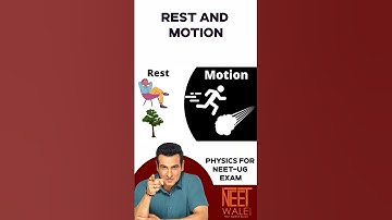 REST AND MOTION | Difference B/w Rest & Motion | class 11th physics for NEET-UG EXAM #neet #science