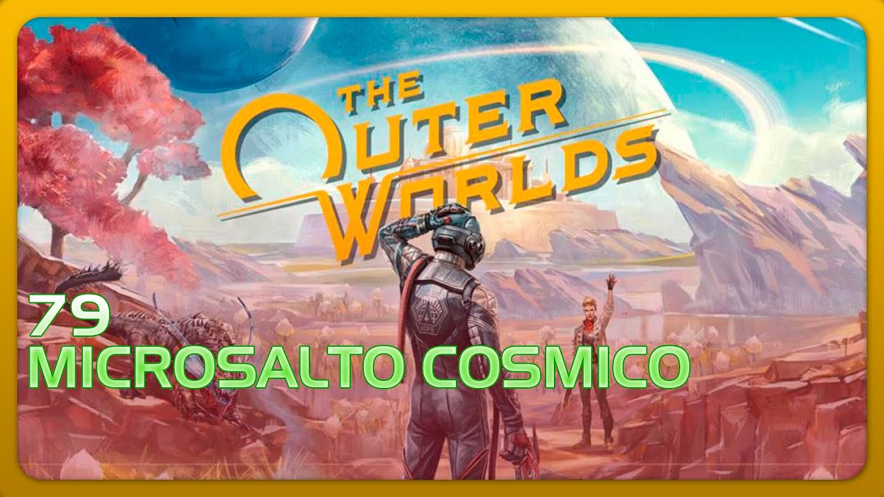 The Outer Worlds: Spacer's Choice Edition (2023). #79. Microsalto cosmico