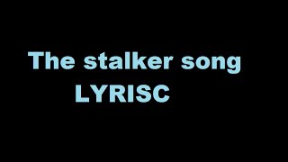 Video thumbnail of "Bella Hemming-The stalker song [Lyrics]"