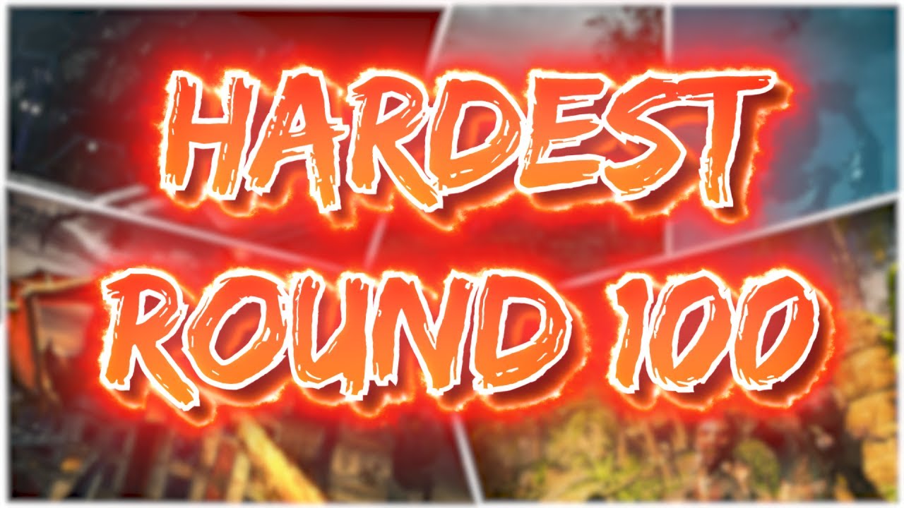 Top 10 HARDEST Round 100's in COD ZOMBIES - YouTube