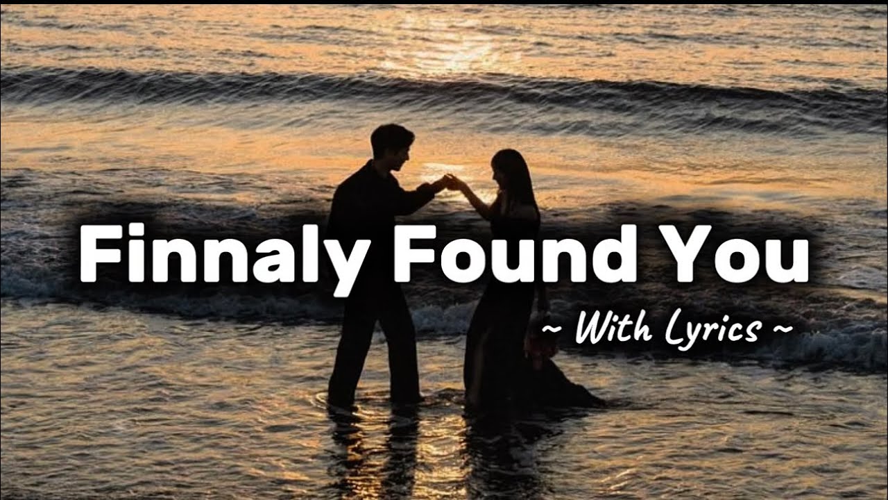 Finnaly Found You – Romantic Love Song | Official Lyric Video - YouTube