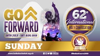 Sunday Morning - Bethel United Church International - Holy Convocation 2019