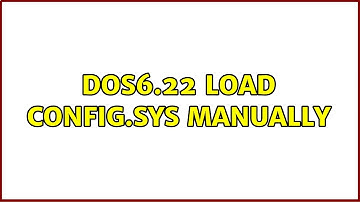 DOS6.22 load config.sys manually (2 Solutions!!)