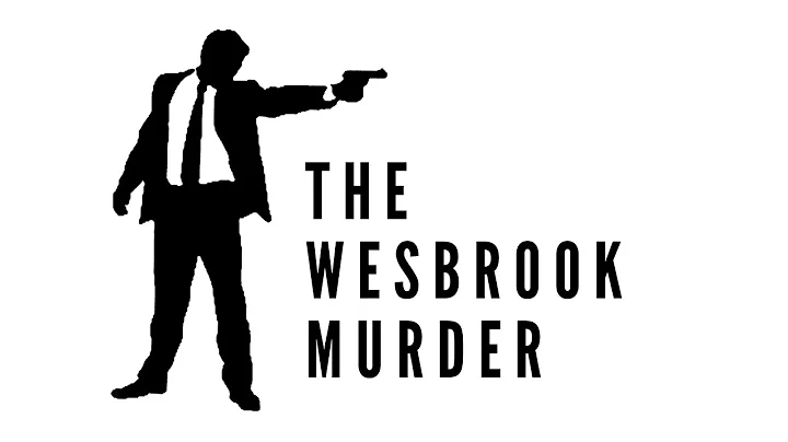 The WesBrook Murder (New and improved) - Directed ...