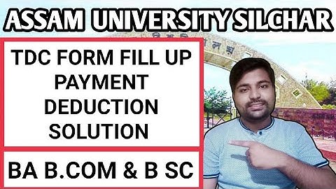 TDC form fill up payment deduction problem | 1st 3rd & 5th Sem | Assam University | Pranoy Roy
