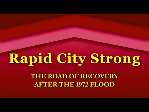 Rapid City Strong: The Road of Recovery After the 1972 Flood