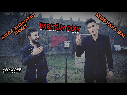 MUSTAFA BAL \u0026 KIZILCAHAMAMLI AHMET - VARLIĞIM OLAY 2020 KLİP