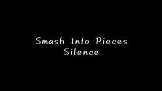 Smash Into Pieces | Silence [Subtitulado Español]