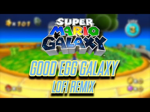 Super Mario Galaxy - Good Egg Galaxy ~LoFi Remix~