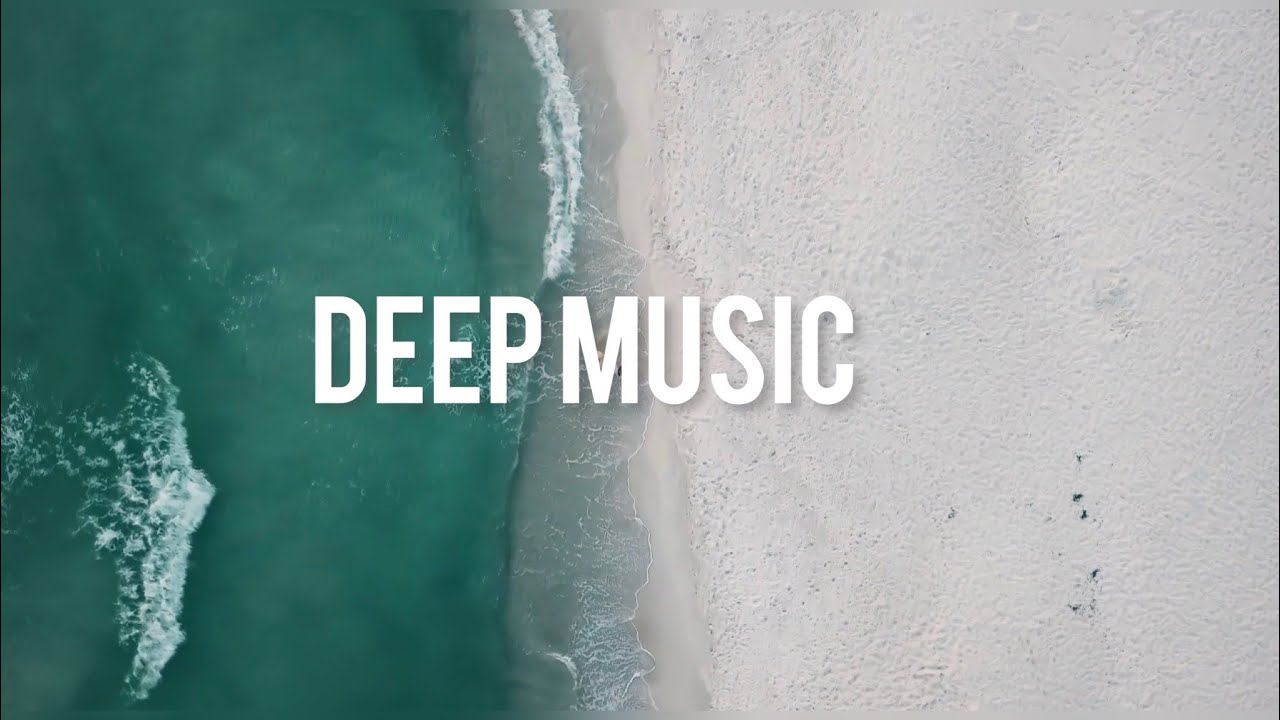DEEP MUSIC - YouTube