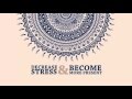 Decrease Stress &amp; Become More Present: Carol Eddy