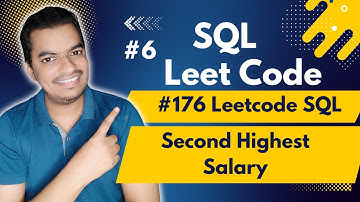 #6 Leetcode 176: Second Highest Salary - SQL Solution Explained