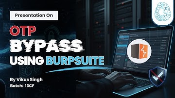 Presentation on OTP Bypass using Burpsuite By Vikas Singh | 13CF Batch | CyberSapiens #otpbypass