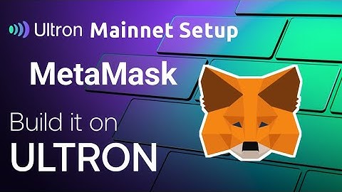 How To Setup Ultron Mainnet on Metamask Wallet