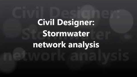 Civil Designer stormwater network analysis