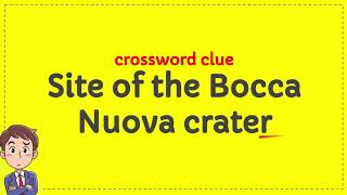Site of the Bocca Nuova crater crossword clue