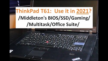 Lenovo ThinkPad T61 Reviewed for 2021
