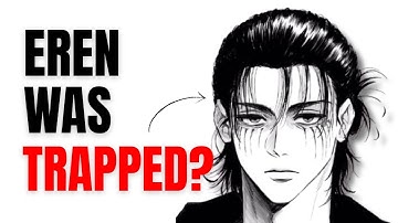 Eren Was Never Free... The Time Loop Theory Explained
