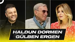 Haldun Dormen, Gülben Ergen | Candaş Tolga Işık ile Az Önce Konuştum 21 Haziran 2022