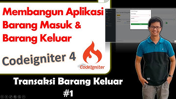 Transaksi Barang Keluar | Codeigniter 4 | Part 1