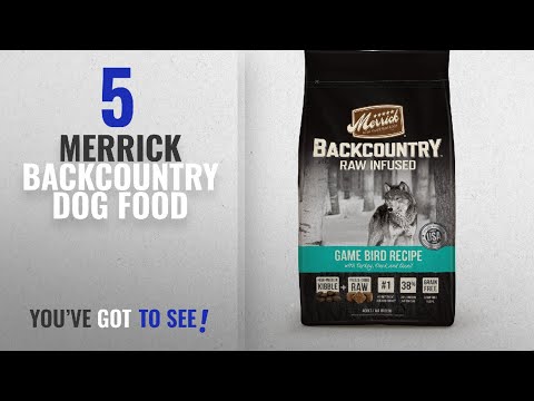 top-5-merrick-backcountry-dog-food-[2018-best-sellers]:-merrick-backcountry-grain-free-raw-infused