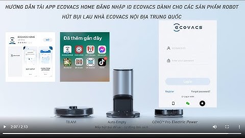 Hướng Dẫn Tải App Ecovacs Home và đăng nhập ID Ecovacs