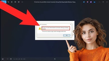 [FIX] Error: “An Error Occurred While Internet Connection Sharing Was Being Enabled” on Windows