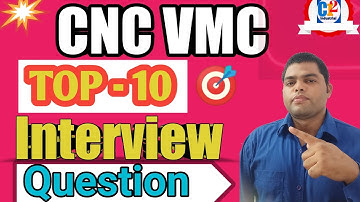 CNC VMC Top 10 Interviews Questions|| interview Questions in Hindi | CNC VMC Interview Questions|cnc