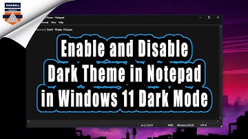 How to Enable and Disable dark theme in Notepad while Windows11 in dark mode ?