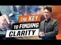 Find Clarity and Gain More Energy by Doing This