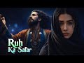 Ruh Ka Safar - Trending Sufi Song 2026 🎶