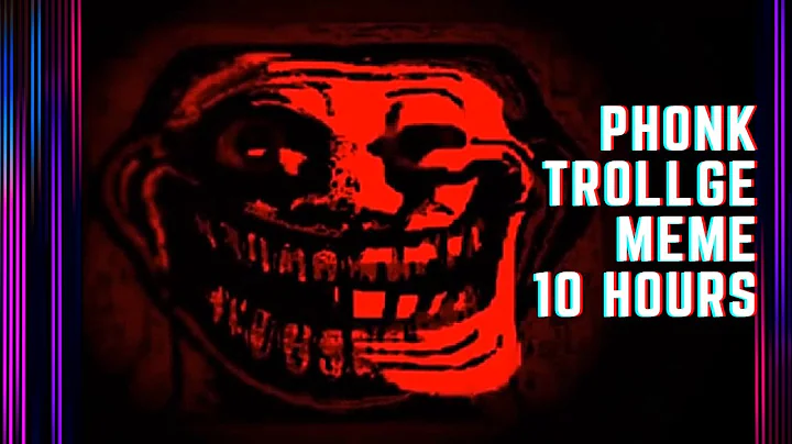 Phonk Trollge Meme 10 Hours