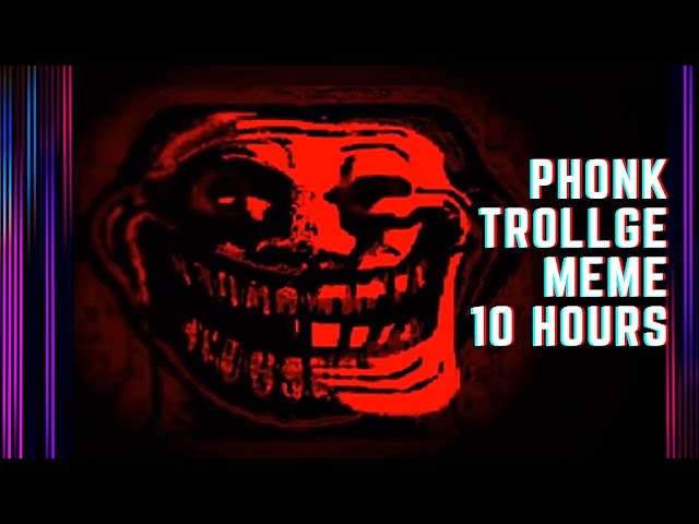Phonk Trollge  Know Your Meme