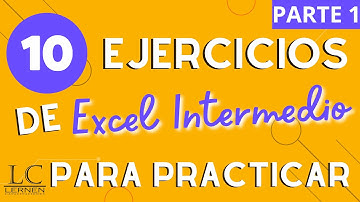 10 EJERCICIOS de EXCEL INTERMEDIO para PRÁCTICA - Parte 1