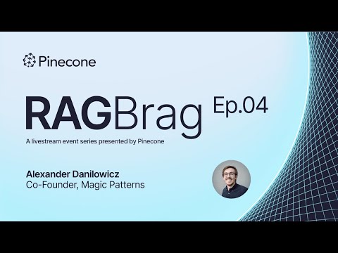 RAG Brag with Alexander Danilowicz, Co-Founder at Magic Patterns