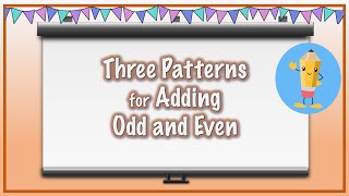 Adding odd and even numbers follows three patterns.