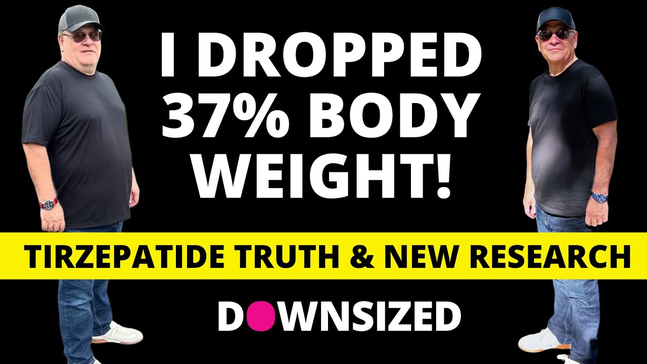 truth about tirzepatide I Dropped 37% Body Weight! Tirzepatide Truth & New Research