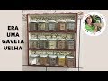 DIY - COMO FAZER UM PORTA TEMPEROS DE PAREDE COM UMA GAVETA VELHA