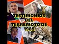 EL PROFE LLANOS PRESENTA: TESTIMONIOS DEL TERREMOTO DE 1985