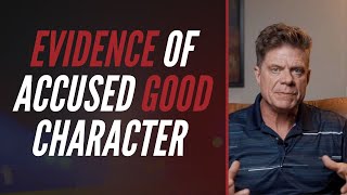 EVIDENCE OF ACCUSED GOOD CHARACTER