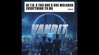 DJ T.H. x Th3 One x Sue McLaren - Everything To Me