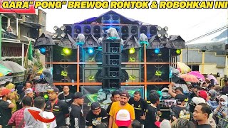 RONTOKKAN INI & SAMPAI ROBOH‼️BREWOG AUDIO NGAMUK DJ PONG PONG DI KARNAVAL SIDOMULYO BATU