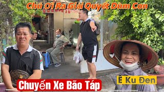 Chuyến Xe Bão Táp,Thu Phương Nhờ Cô Vé Số Giải Quyết Bác Tài Vì Lí Do Này