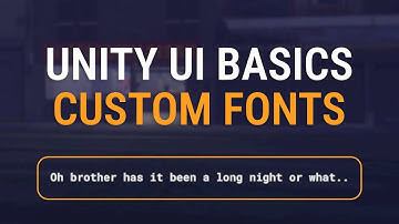 Custom Fonts - Unity UI Basics