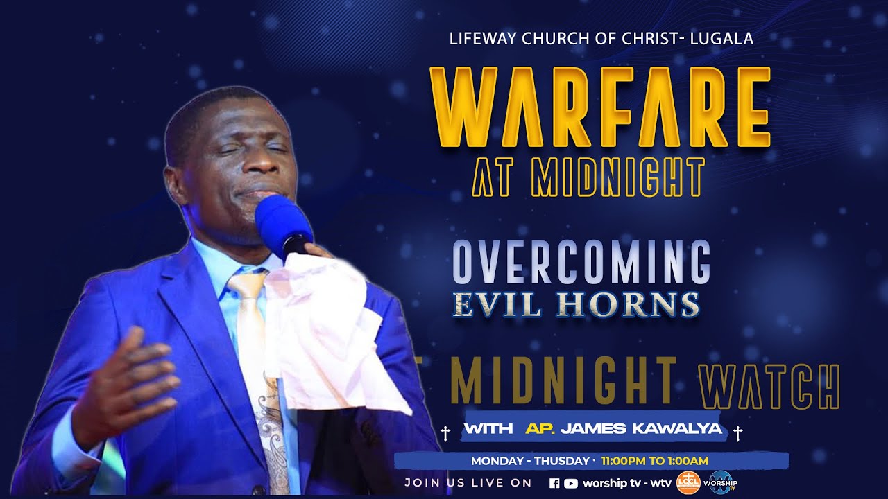 WARFARE AT MIDNIGHT - DAY 2 | DEALING WITH EVIL HORNS ||     WITH AP JAMES KAWALYA