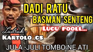 Download Lagu 🎼Dadi Ratu Basman Senteng | Ludruk Kartolo CS | Jula-Juli Tombo Ne Ati | Lucu Poll MP3