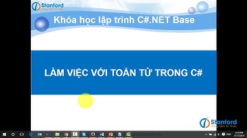 [Stanford] - Học lập trình C# cơ bản - Toán tử trong lập trình C#